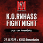 roter Hintergrund, K.O.RNHASS FIGHT NIGHT als weißer Schriftzug, darunter dunkel hinterlegt, mit weißer Schrift  "All or nothing" und darunter das Datum: 22.11.2025 KUKO Rosenheim