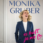 Monika Gruber lachend, Haare schwingend, in einem dunkelblau-weiß gestreiften Anzug steht sie in einem leeren Raum mit weißer Wand, Monika Gruber in blauer Schrift als Überschrift und "es huift ja nix" in pink und mit Herz unten rechts im Bild